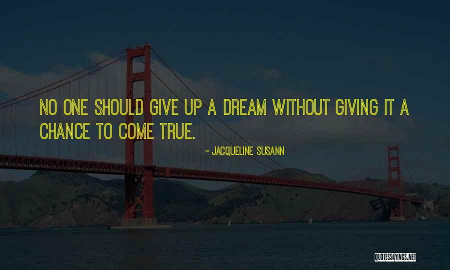 Dream Come True Inspirational Quotes By Jacqueline Susann