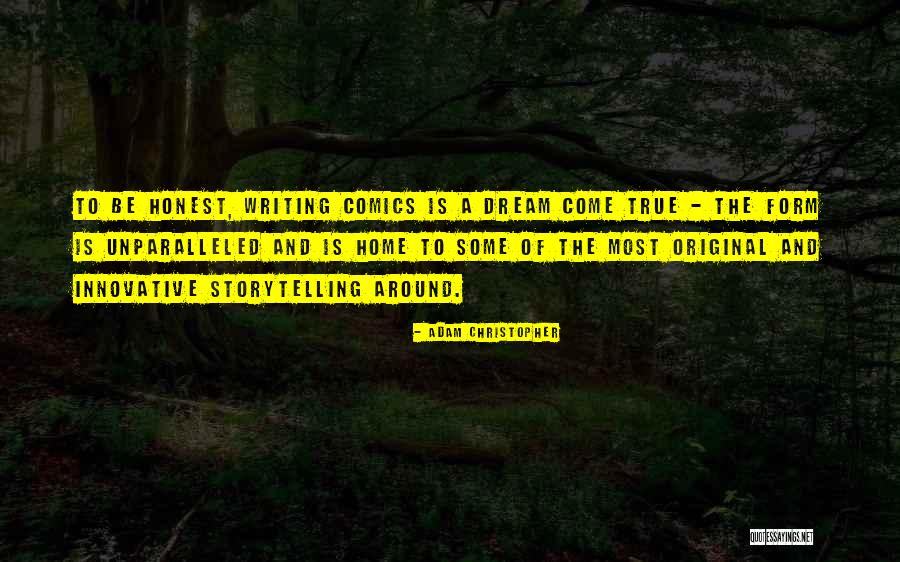 Dream Come True Quotes By Adam Christopher Dream Come True Quotes By Adam Christopher