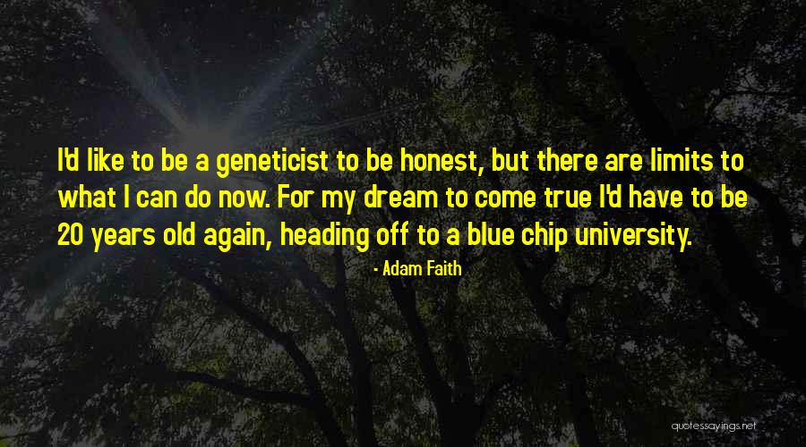 Dream Come True Quotes By Adam Faith Dream Come True Quotes By Adam Faith