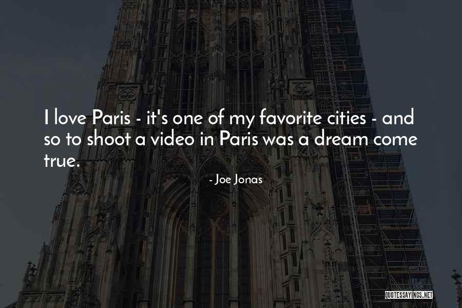 Dream Come True Quotes By Joe Jonas Dream Come True Quotes By Joe Jonas