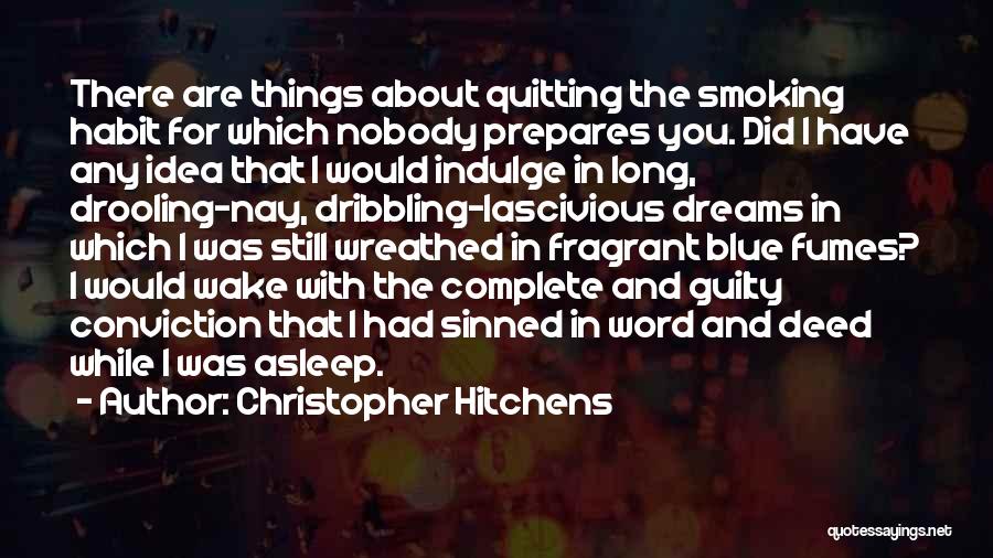 Dream Complete Quotes By Christopher Hitchens