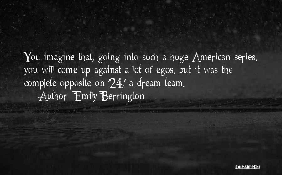Dream Complete Quotes By Emily Berrington