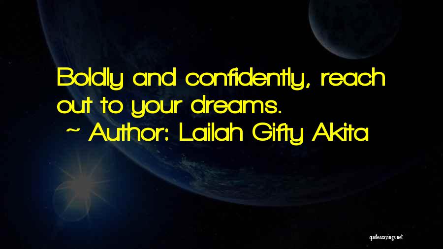 Dream Confidently Quotes By Lailah Gifty Akita