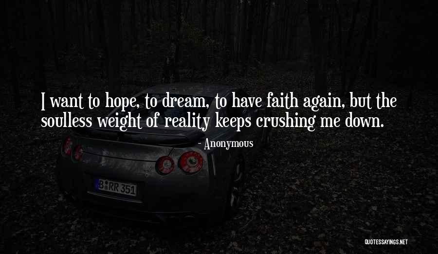 Dream Crushing Quotes By Anonymous Dream Crushing Quotes By Anonymous