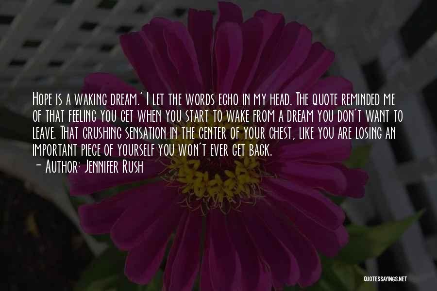 Dream Crushing Quotes By Jennifer Rush