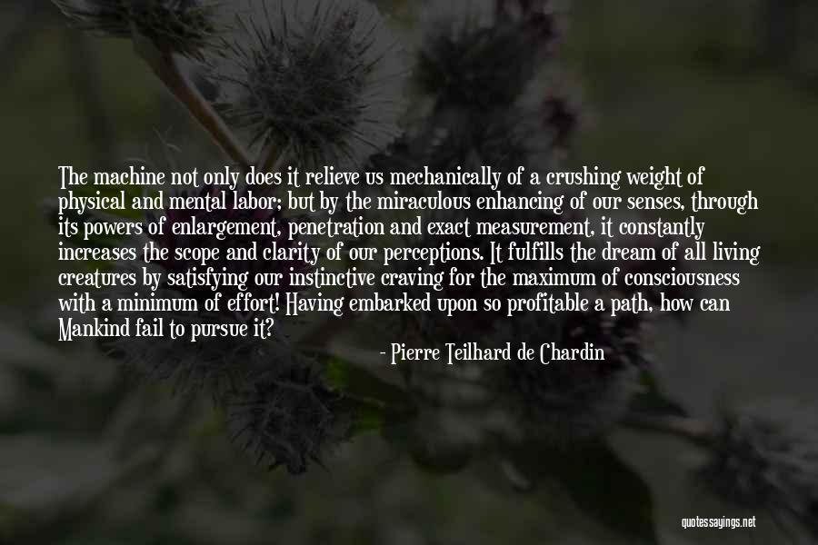 Dream Crushing Quotes By Pierre Teilhard De Chardin Dream Crushing Quotes By Pierre Teilhard De Chardin