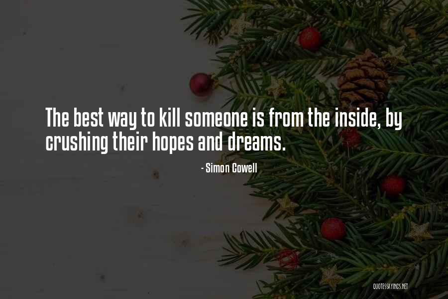 Dream Crushing Quotes By Simon Cowell Dream Crushing Quotes By Simon Cowell