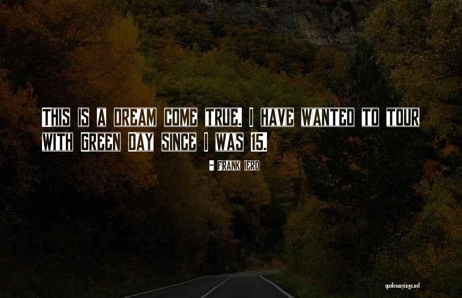 Dream Day Quotes By Frank Iero Dream Day Quotes By Frank Iero