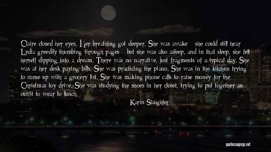 Dream Day Quotes By Karin Slaughter