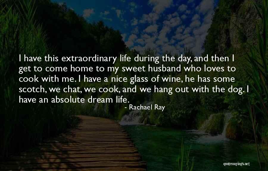 Dream Day Quotes By Rachael Ray