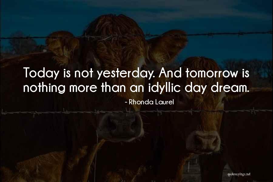 Dream Day Quotes By Rhonda Laurel Dream Day Quotes By Rhonda Laurel