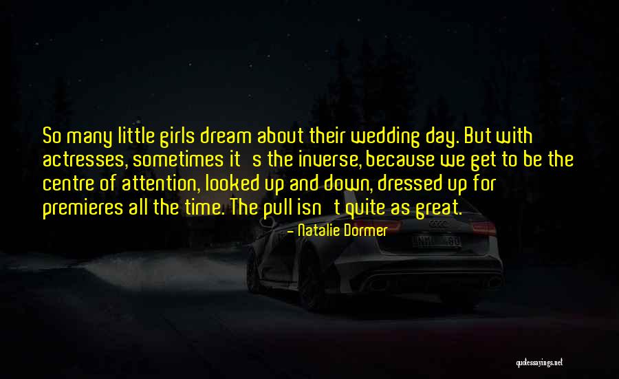 Dream Day Wedding Quotes By Natalie Dormer Dream Day Wedding Quotes By Natalie Dormer