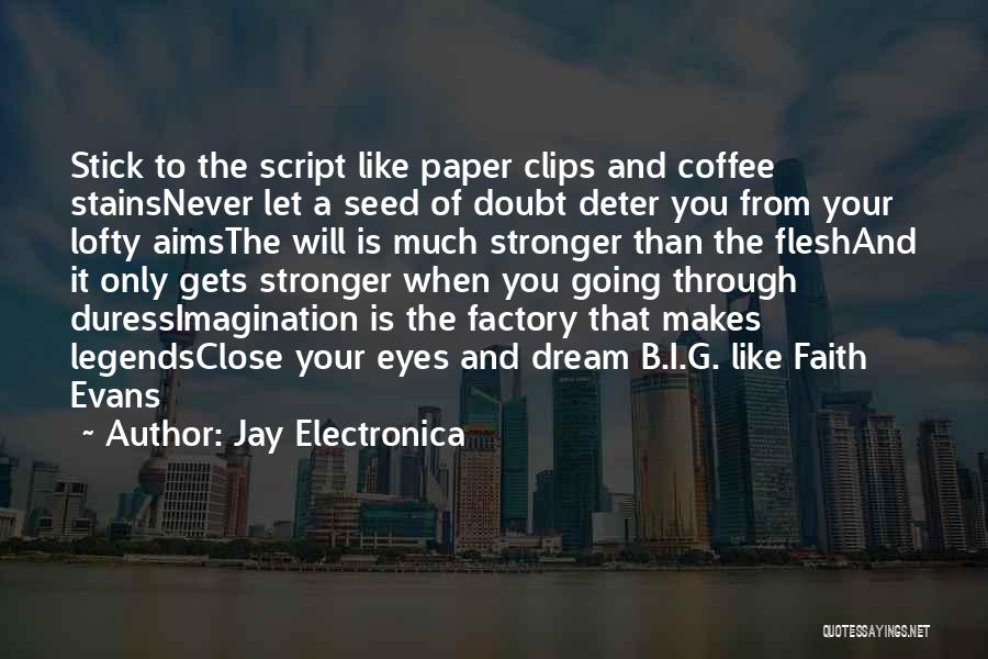 Dream Factory Quotes By Jay Electronica