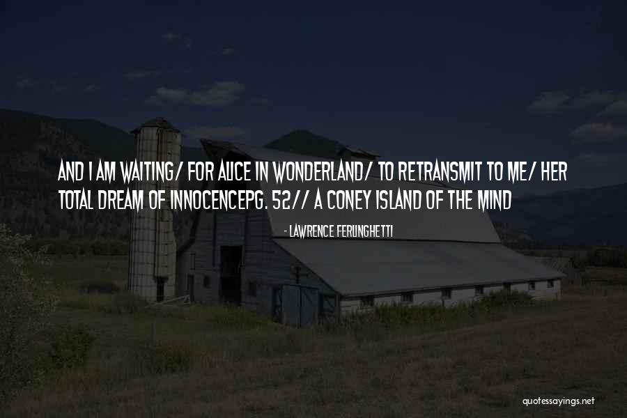 Dream For Quotes By Lawrence Ferlinghetti Dream For Quotes By Lawrence Ferlinghetti