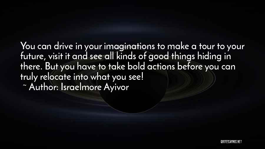 Dream For Your Future Quotes By Israelmore Ayivor