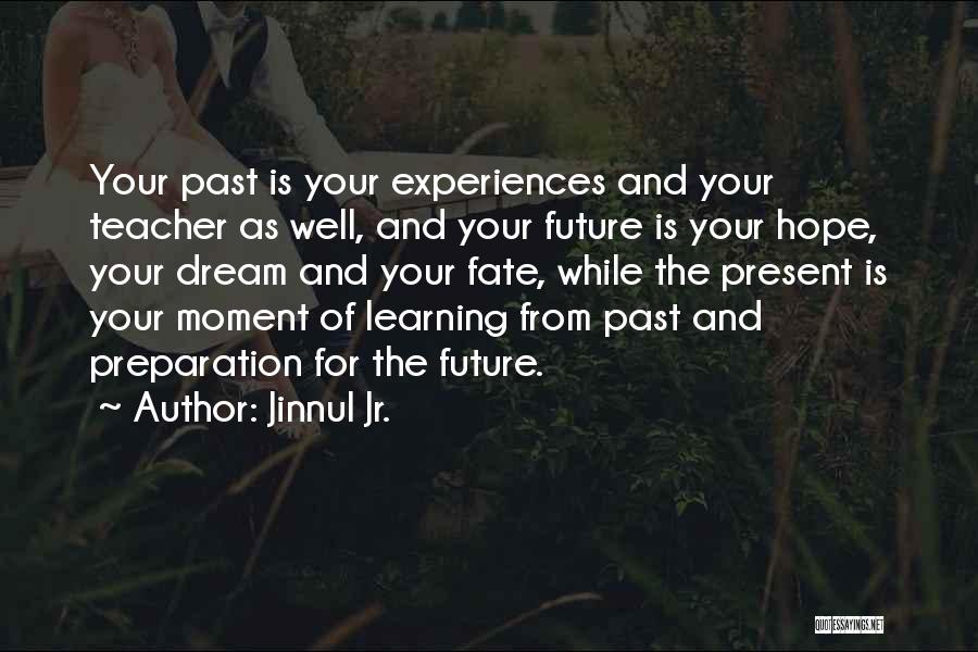 Dream For Your Future Quotes By Jinnul Jr.