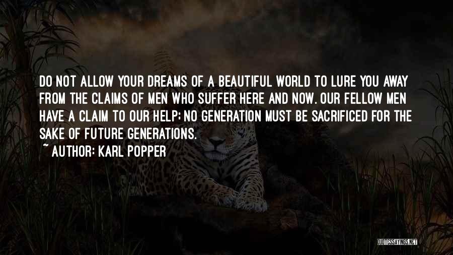 Dream For Your Future Quotes By Karl Popper