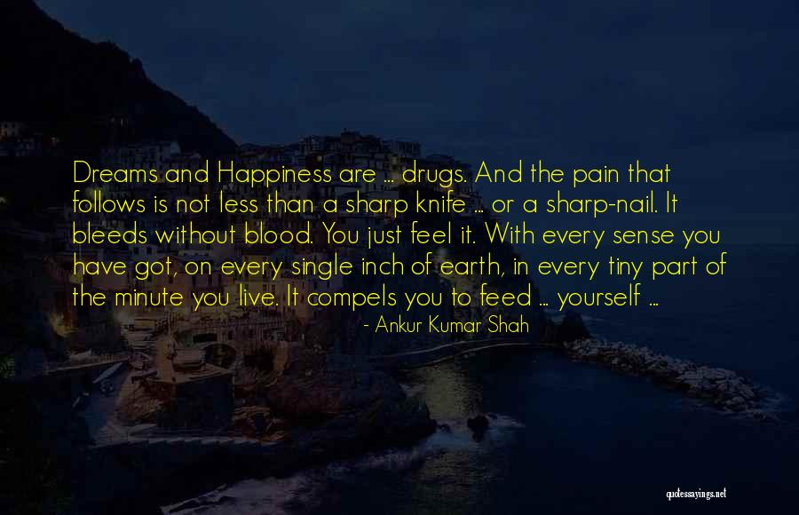Dream Force Quotes By Ankur Kumar Shah Dream Force Quotes By Ankur Kumar Shah