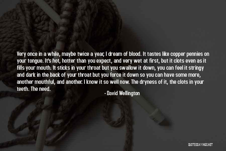 Dream Force Quotes By David Wellington Dream Force Quotes By David Wellington