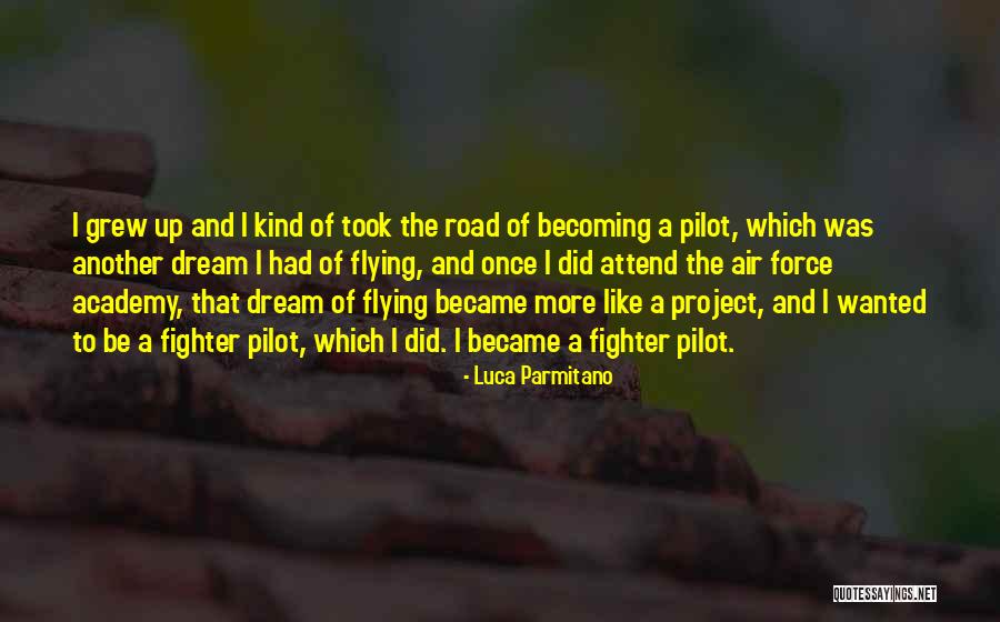 Dream Force Quotes By Luca Parmitano Dream Force Quotes By Luca Parmitano