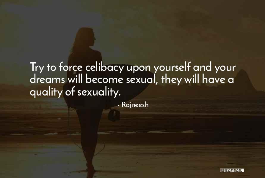 Dream Force Quotes By Rajneesh Dream Force Quotes By Rajneesh