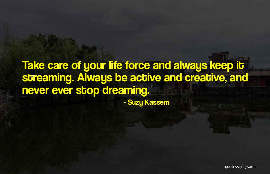 Dream Force Quotes By Suzy Kassem Dream Force Quotes By Suzy Kassem
