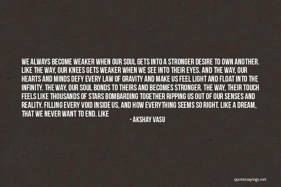 Dream Forever Quotes By Akshay Vasu Dream Forever Quotes By Akshay Vasu