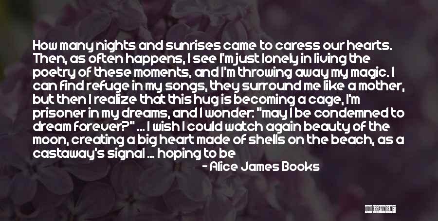 Dream Forever Quotes By Alice James Books Dream Forever Quotes By Alice James Books