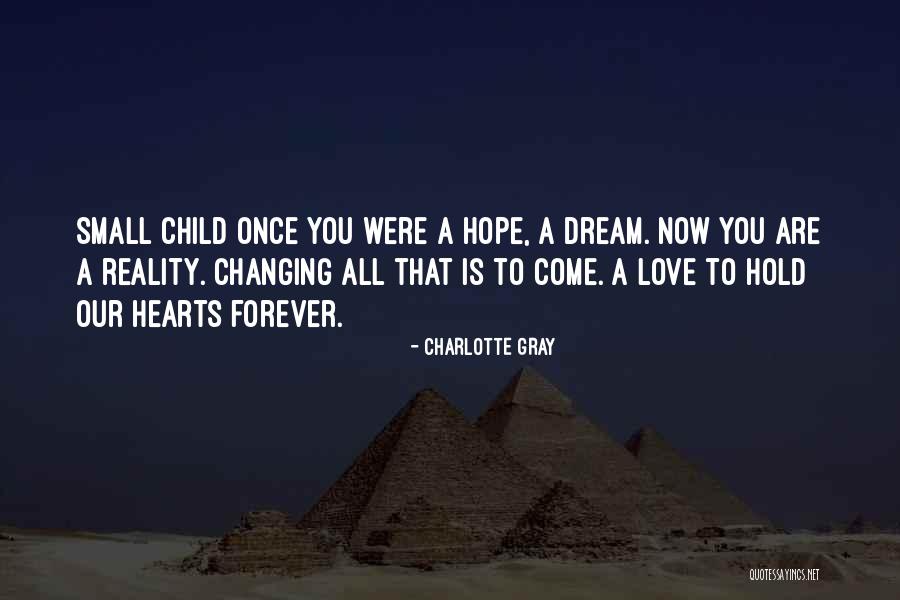 Dream Forever Quotes By Charlotte Gray Dream Forever Quotes By Charlotte Gray