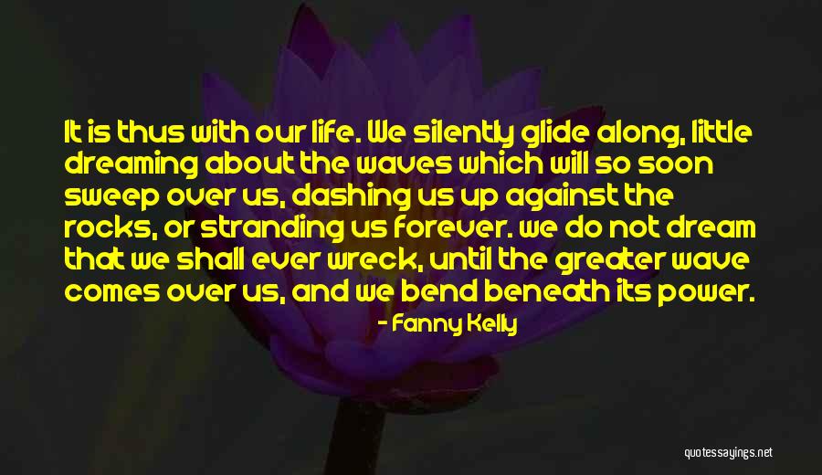 Dream Forever Quotes By Fanny Kelly Dream Forever Quotes By Fanny Kelly