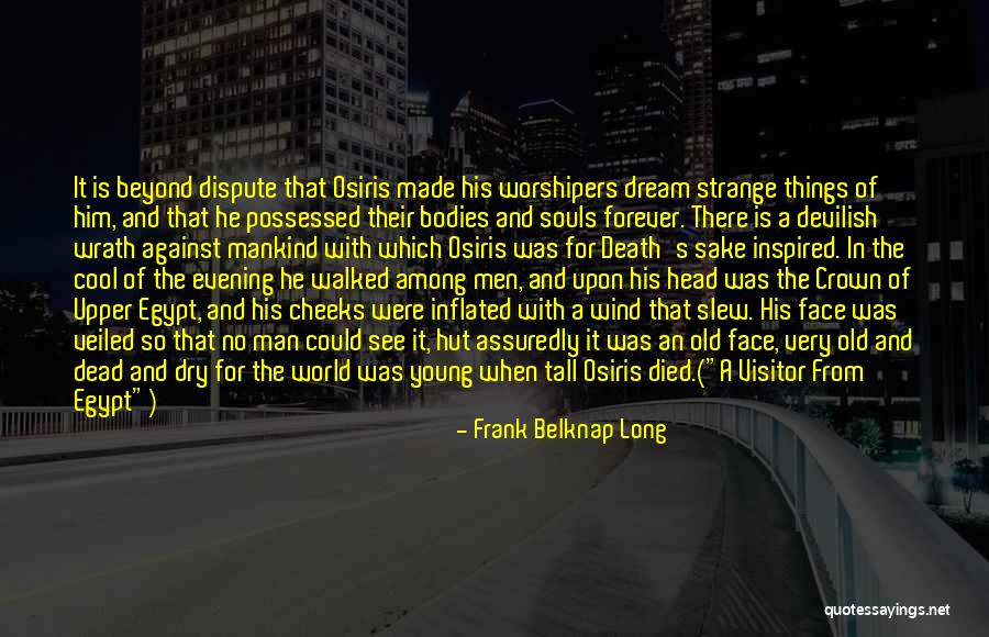 Dream Forever Quotes By Frank Belknap Long Dream Forever Quotes By Frank Belknap Long
