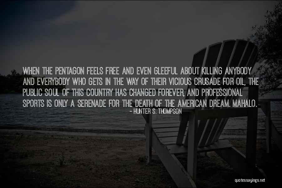 Dream Forever Quotes By Hunter S. Thompson Dream Forever Quotes By Hunter S. Thompson