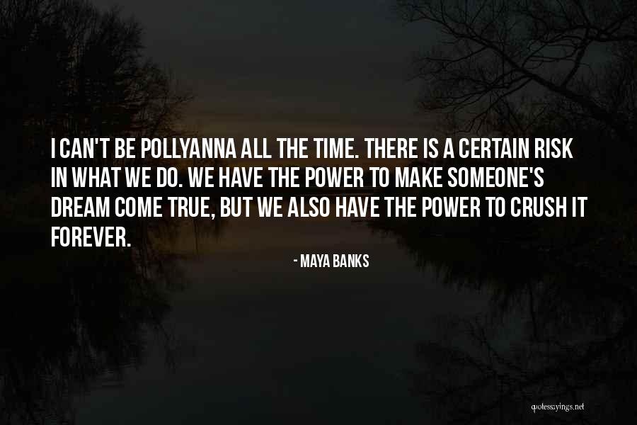 Dream Forever Quotes By Maya Banks Dream Forever Quotes By Maya Banks