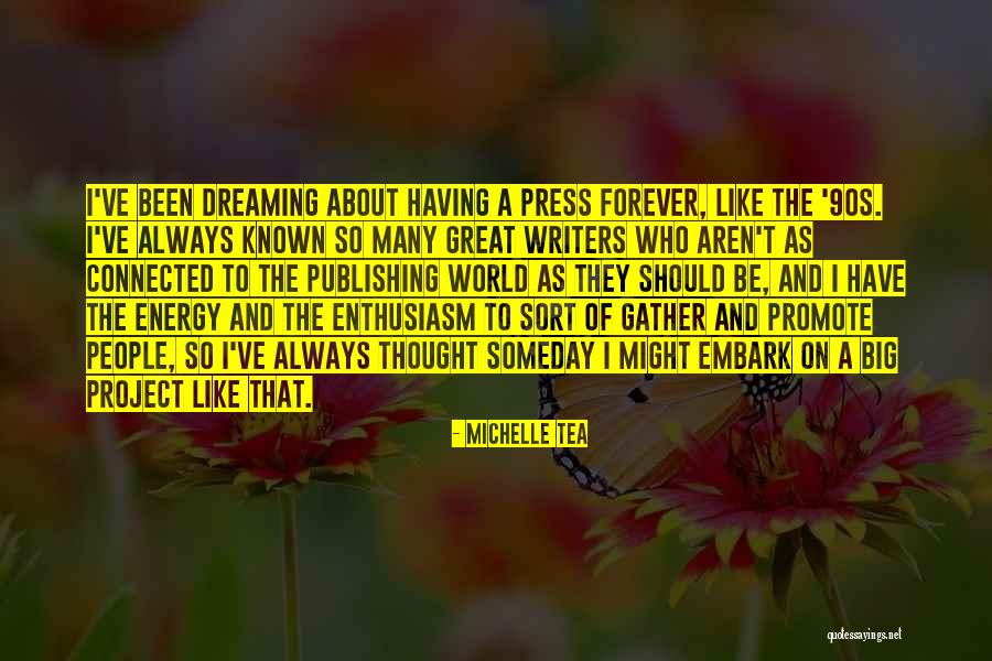 Dream Forever Quotes By Michelle Tea Dream Forever Quotes By Michelle Tea