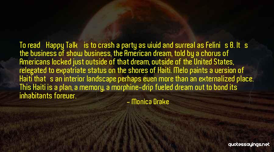 Dream Forever Quotes By Monica Drake Dream Forever Quotes By Monica Drake