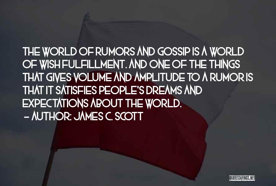 Dream Fulfillment Quotes By James C. Scott