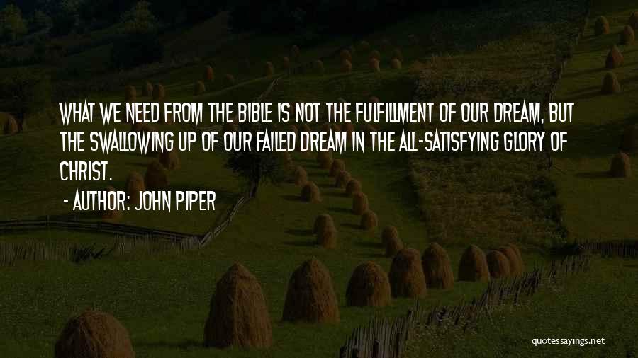 Dream Fulfillment Quotes By John Piper