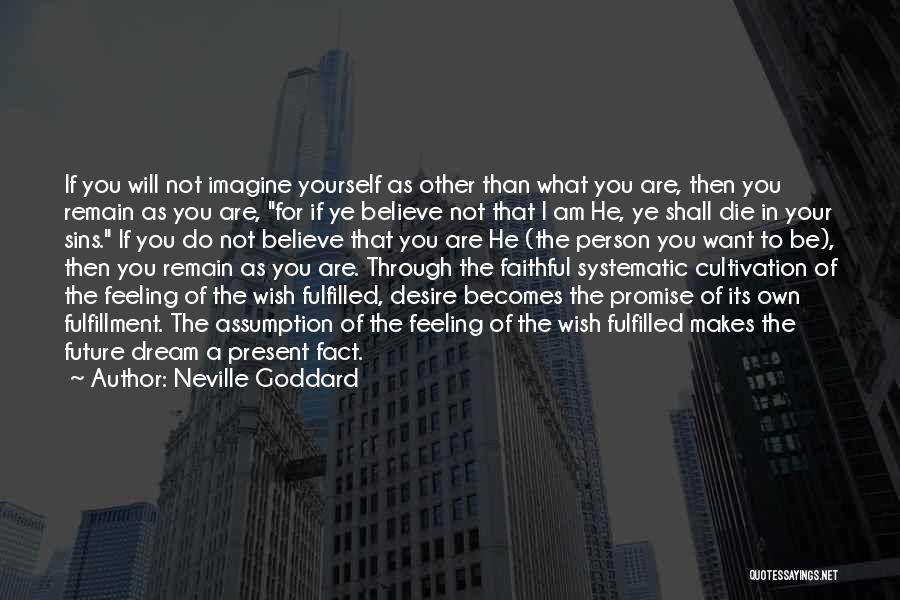 Dream Fulfillment Quotes By Neville Goddard