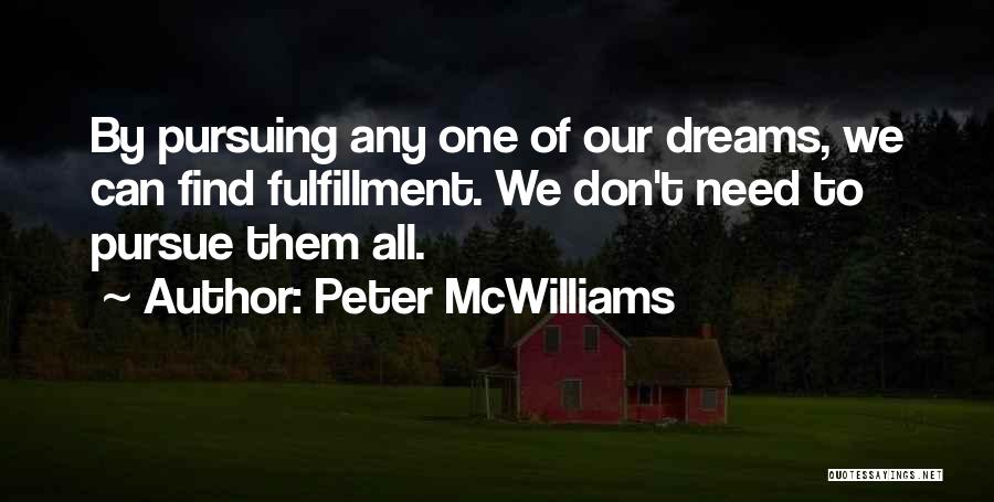 Dream Fulfillment Quotes By Peter McWilliams