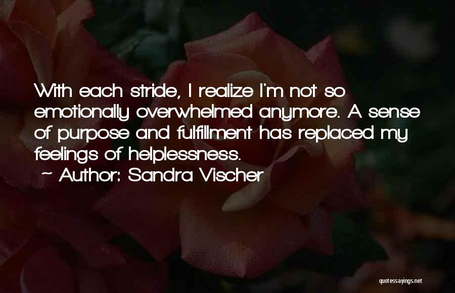 Dream Fulfillment Quotes By Sandra Vischer