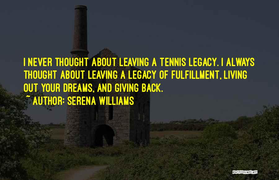 Dream Fulfillment Quotes By Serena Williams