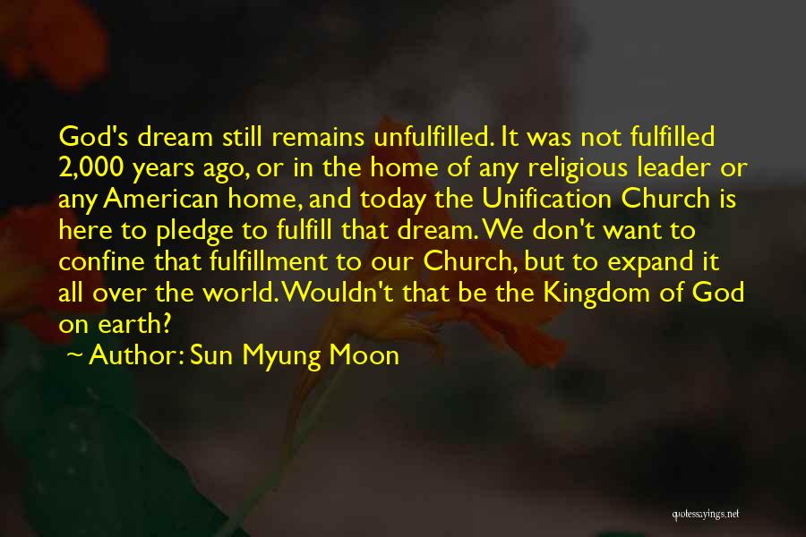 Dream Fulfillment Quotes By Sun Myung Moon