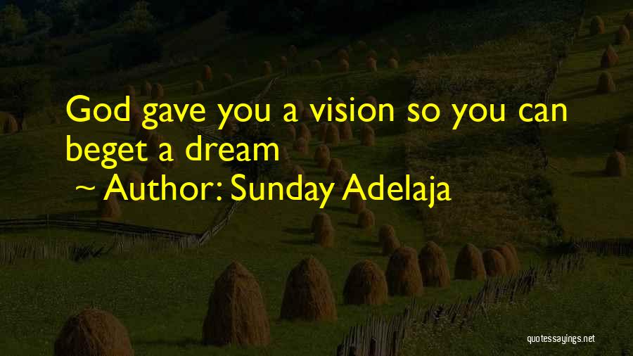 Dream Fulfillment Quotes By Sunday Adelaja