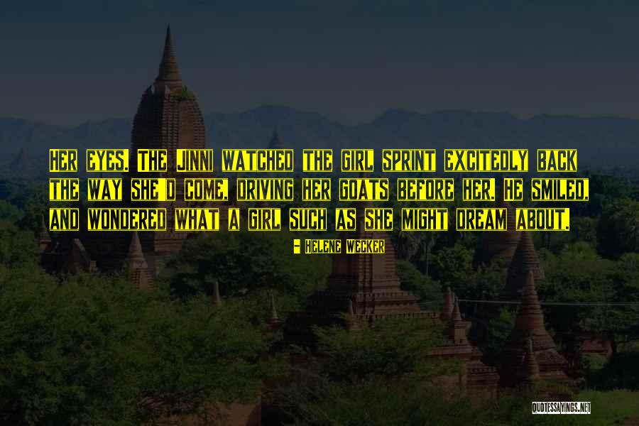 Dream Girl Quotes By Helene Wecker Dream Girl Quotes By Helene Wecker