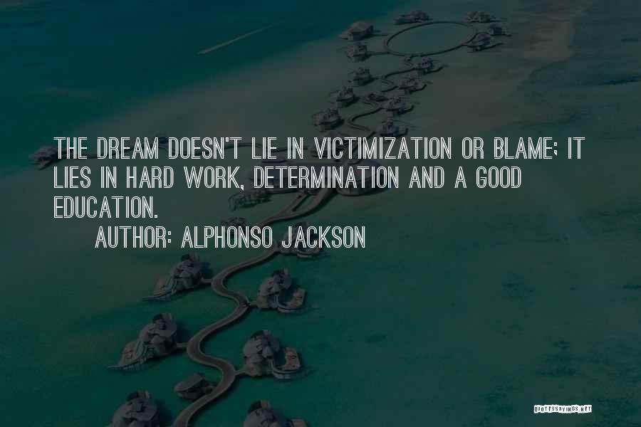 Dream Hard Work Quotes By Alphonso Jackson