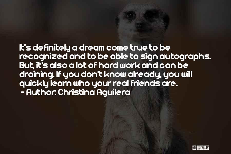 Dream Hard Work Quotes By Christina Aguilera
