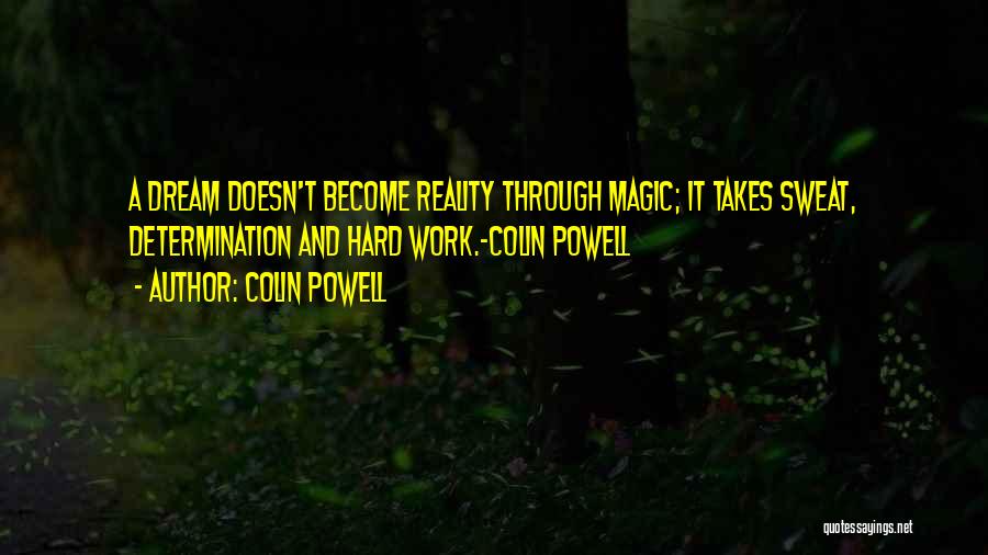 Dream Hard Work Quotes By Colin Powell