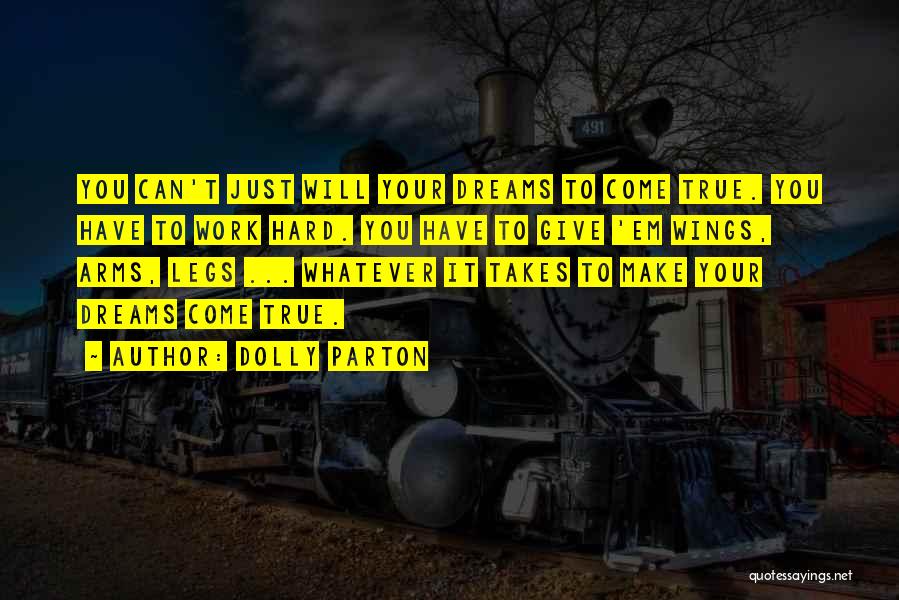 Dream Hard Work Quotes By Dolly Parton