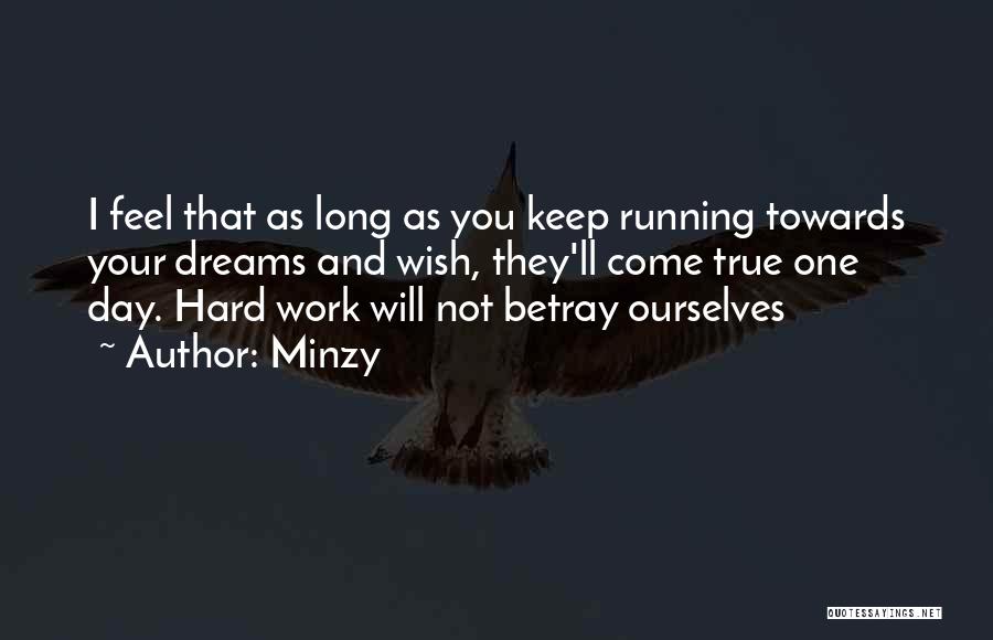 Dream Hard Work Quotes By Minzy