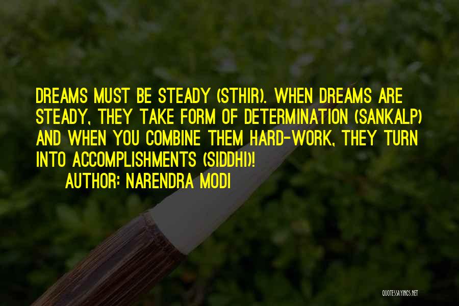 Dream Hard Work Quotes By Narendra Modi